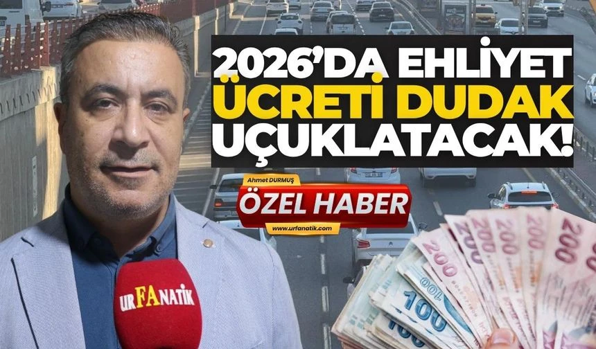 2026’da Ehliyet Ücreti Dudak Uçuklatacak! Şanlıurfa’dan İlk Açıklama Geldi urfanatik.com/2026da-ehliyet…