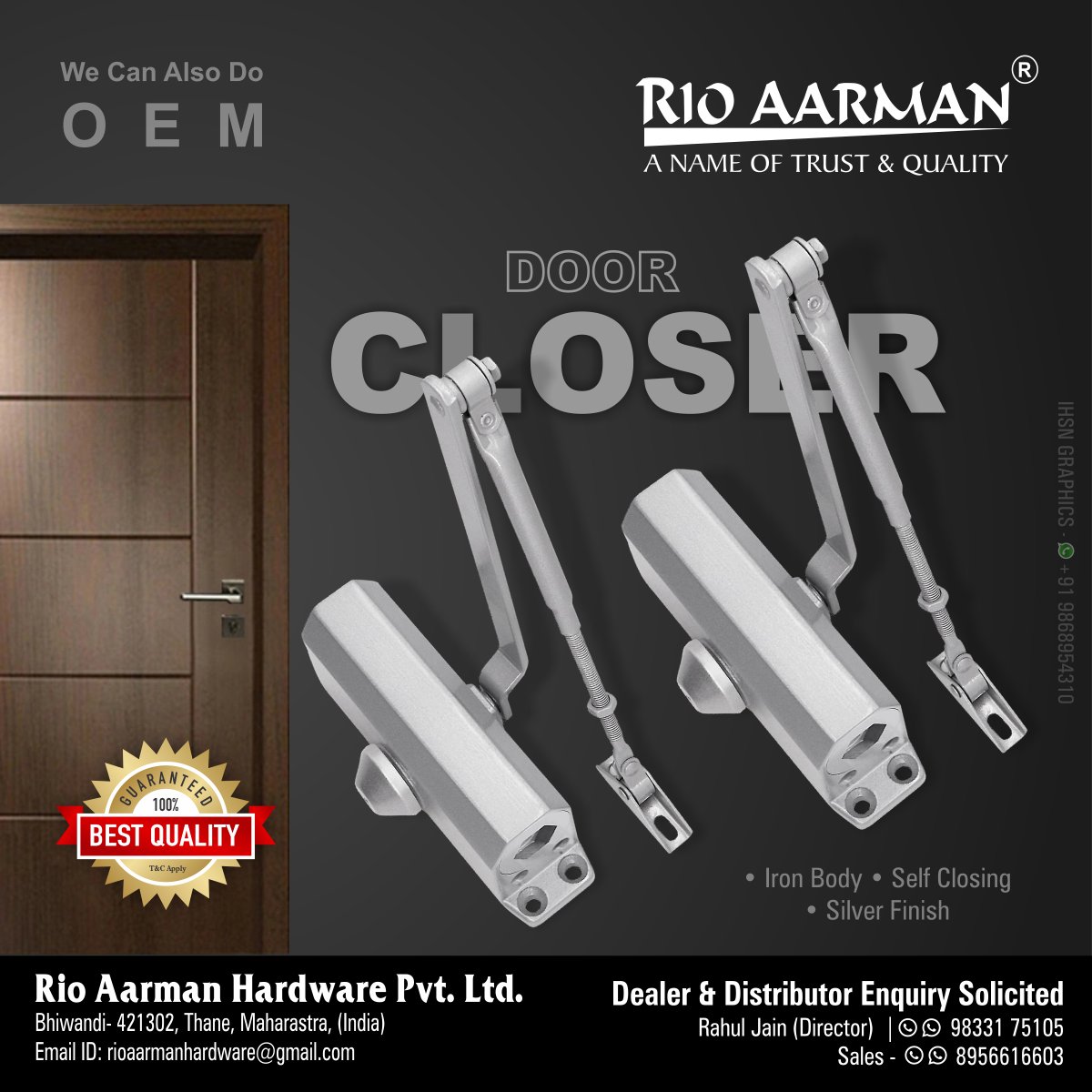 ihsndigital's tweet image. "Rio Aarman" Door closers.

For Enquiry Via WhatsApp: rebrand.ly/RioAarman

RIO AARMAN HARDWARE PVT. LTD.
Mr. Rahul Jain +91 8956616603, 9833175105
.
.
#RioAarman #DoorCloser #HardwareInnovation #SmoothClose #DoorHardware #IndianHardwareandsanitary #ihsndigital #delhi #india