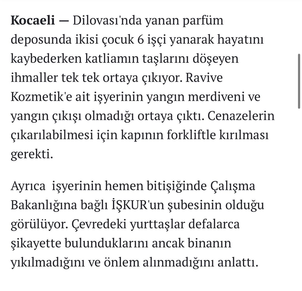 Görünmez kaza fıtrat zart zurt diyip geçmeden olayların üstü kapatılmadan sorumluların ceza aldığı hiçbir vatandaşın kanının yerde kalmadığı bir Türkiye düşlüyorum
