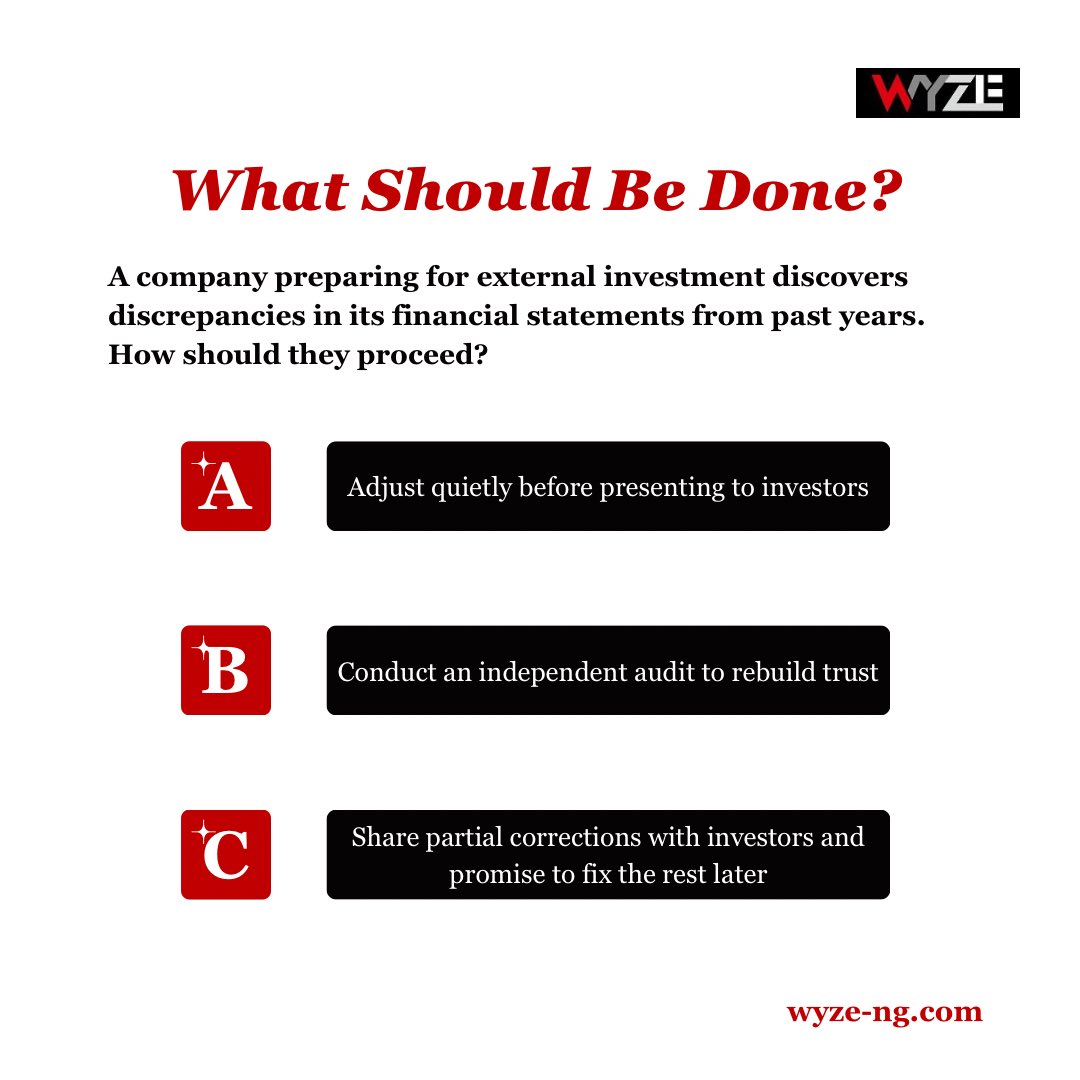 WYZE_NG's tweet photo. Investors are watching 👀

Right before funding, you find discrepancies in your old financials. What’s the WYZE move? https://t.co/Ejx56b6Txz