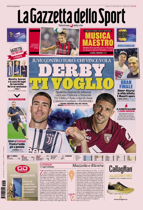 Newspaper front page titled La Gazzetta dello Sport in pink with bold headlines on Serie A matches including Milan vs Parma and Juventus vs Torino derby images of soccer players in uniforms like those from AC Milan Juventus and Torino such as Vlahovic and Simeone posing on field stadium photos and tennis references to Sinner and Alcaraz smaller sections on music maestro and stadium focus with Marotta Scaroni and De Laurentiis quotes.