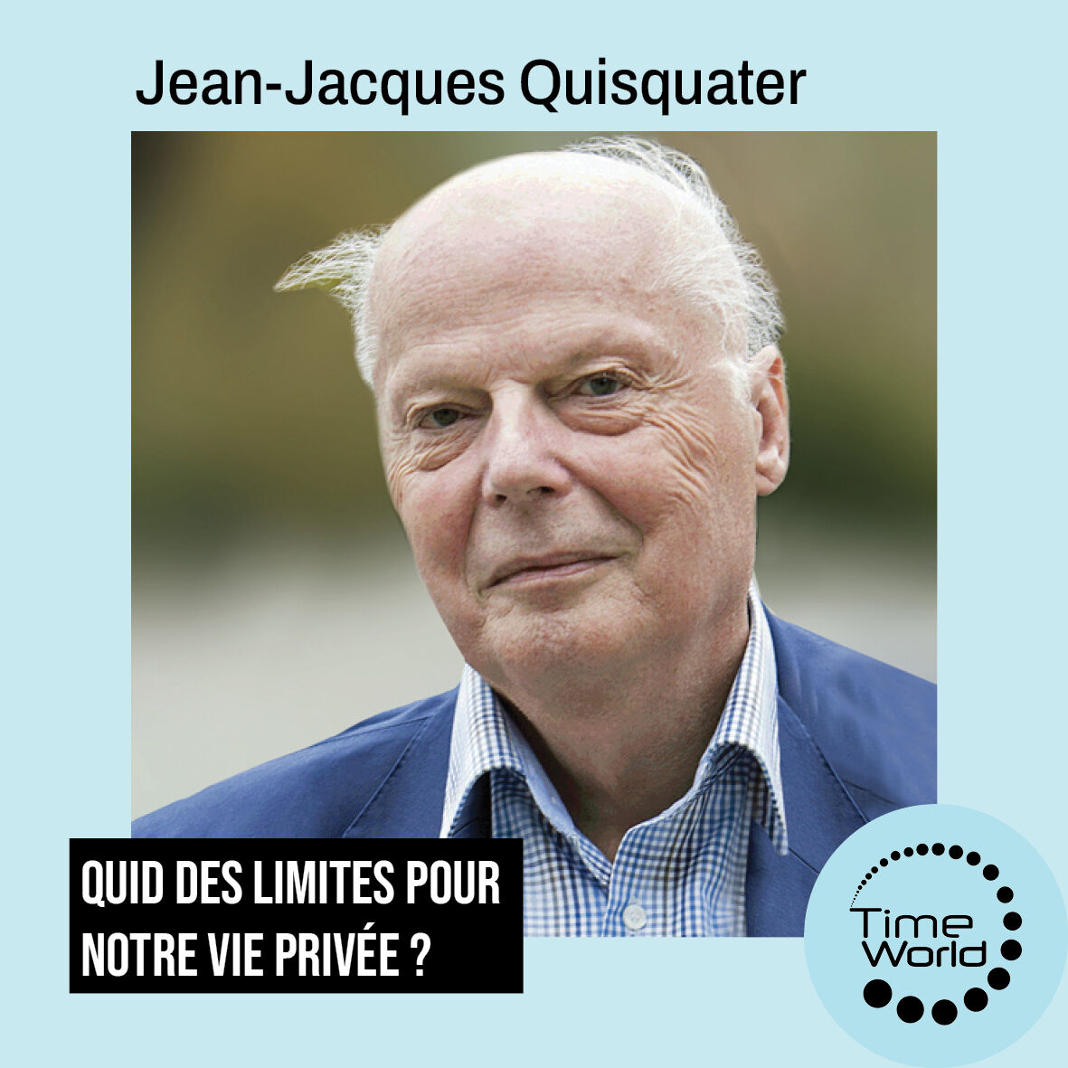 TimeWorldEvent's tweet image. 🎙️ Jean-Jacques Quisquater à #TimeWorld2025 sur « Quid des limites pour notre vie privée ? Quand tique le quantique. »
📅 3-5 déc – Besançon
🎟️

timeworldevent.com/8/?page_id=504