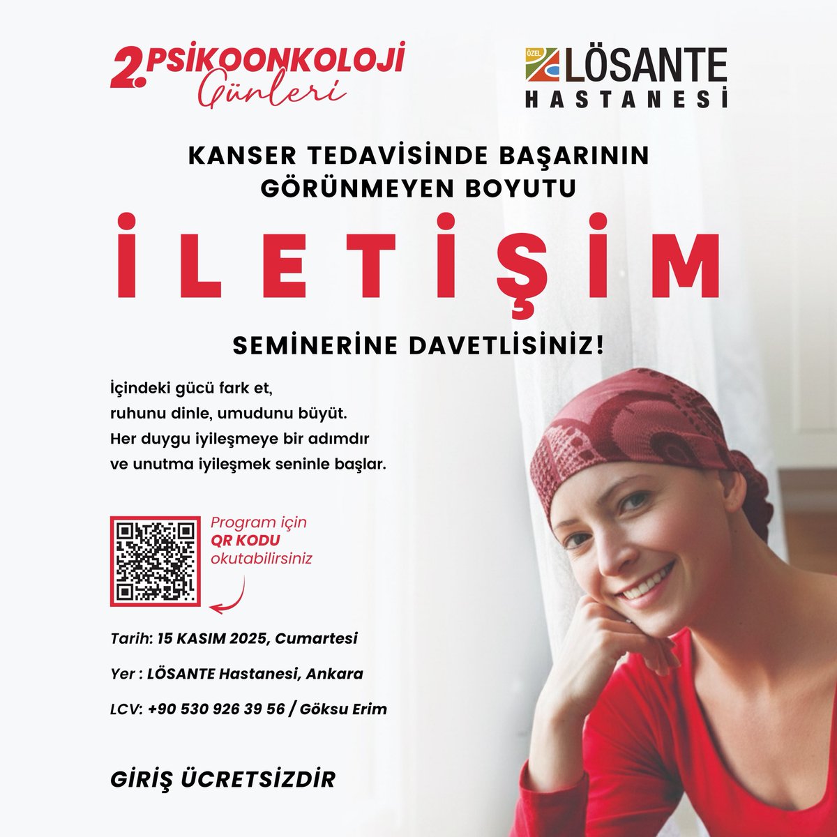 2. Psikoonkoloji Günleri
Kanser Tedavisinde Başaranının Görünmeyen Boyutu
İletişim Seminerine Davetlisiniz!

📅 15 Kasım Cumartesi
📍B2 Eğitim Salonu
📞 0530 926 39 56