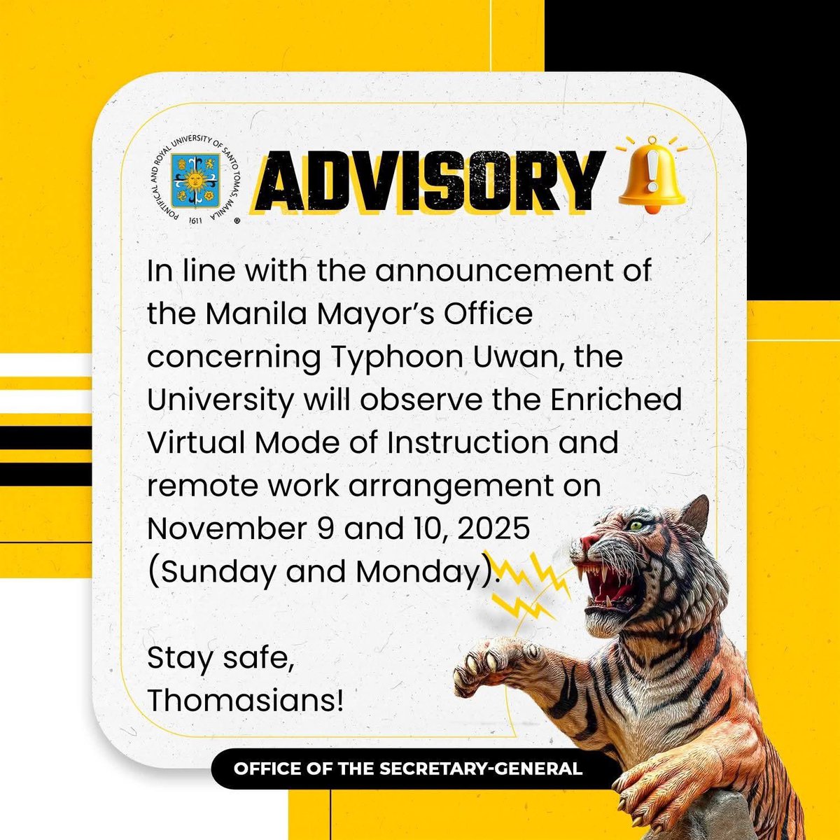 UST SUSPENDS ONSITE CLASSES AND WORK ON NOV. 9-10 DUE TO TYPHOON “UWAN”

ADVISORY: UST will shift to the enriched virtual mode of classes and remote work tomorrow, Nov. 9, and on Monday, Nov. 10, due to the anticipated impact of Typhoon “Uwan.” 

Stay safe, Thomasians!

(Source: