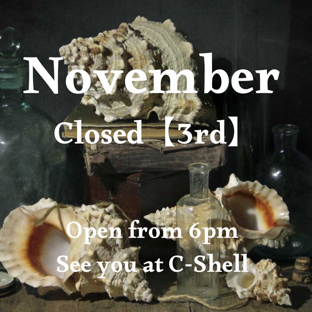 ShebyCShell's tweet photo. 【11月の営業】Open 6pm-Last Entry 12am

3日■休業

*変更などはSNSで随時ご連絡いたします
* 不定休の為おやすみはgoogle mapに反映してますのでそちらもお役立てください

今月もお待ちしております。
#ししぇる #cshell https://t.co/Bq592HmGoS