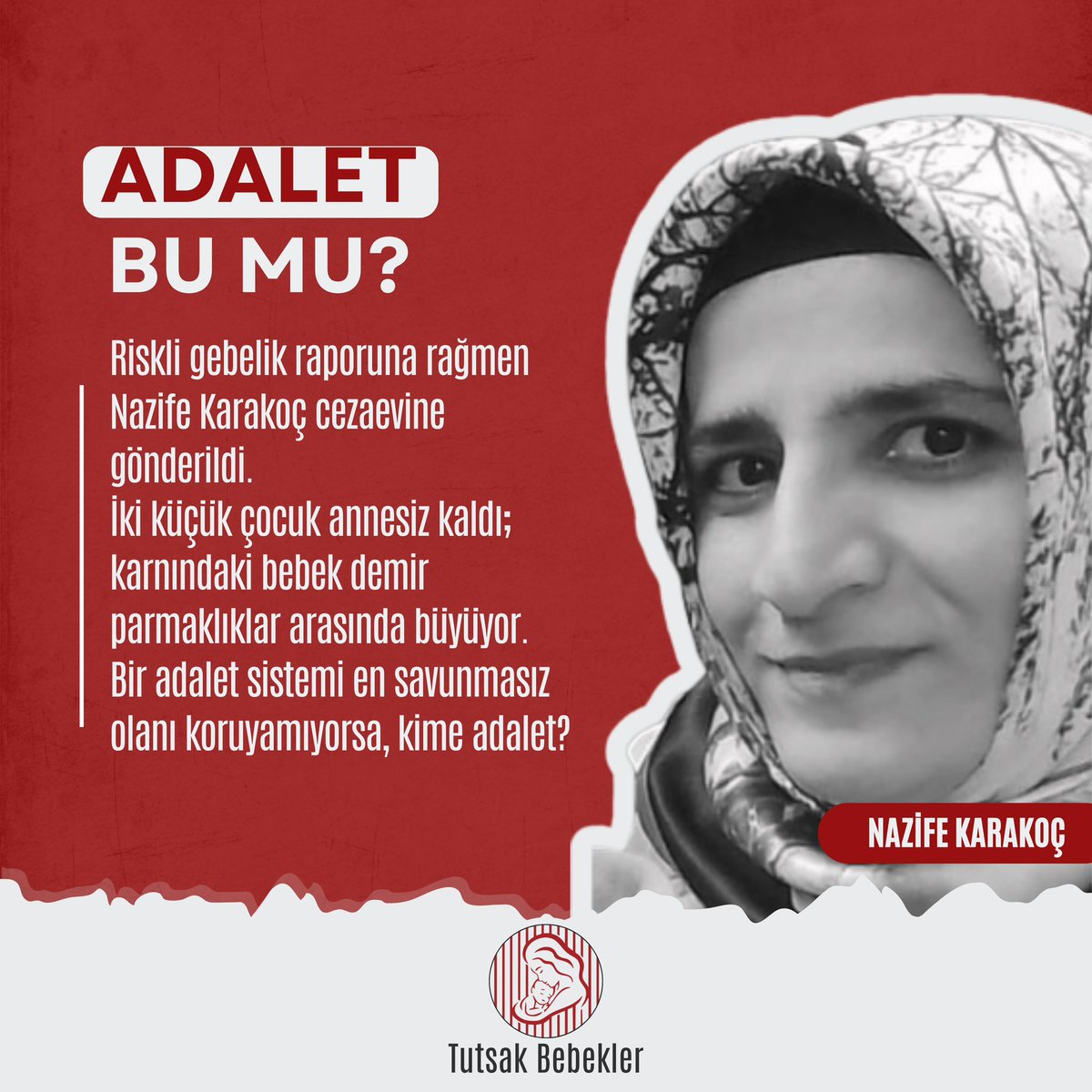 📢 TAG DUYURUSU
🗓8 Kasım Cumartesi
⏰ TR: 21:00 | AB: 19:00 | ABD (NY):14:00

Tag  çalışmamıza desteklerinizi bekliyoruz

ADALET BU MU?

Riskli gebelik raporuna rağmen Nazife Karakoç cezaevine gönderildi.
İki küçük çocuk annesiz kaldı, karnındaki bebek demir parmaklıklar