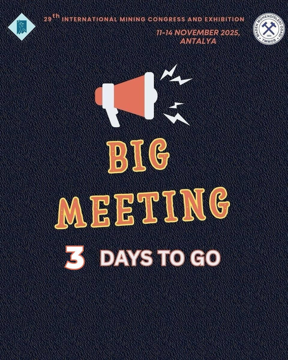 Büyük Buluşmaya Son 3 Gün! ⏳

3 Days to the Big Meeting! ⏳

📍 Location: Antalya
📅 Dates: 11–14 November 2025
🔗 More info &amp; registration: imcet.org.tr￼

#IMCET2025 #MiningCongress #MiningExhibition #TMMOB #ChamberOfMiningEngineers #Antalya #FutureOfMining