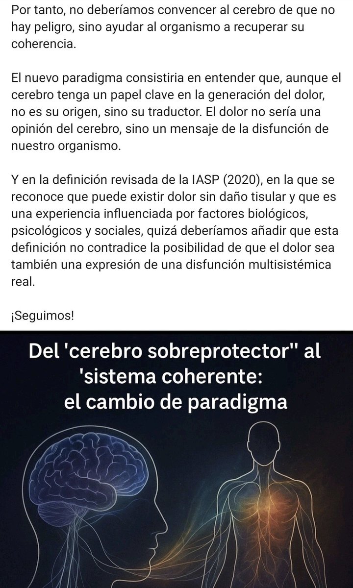 Del “cerebro sobreprotector” al “sistema coherente”: el cambio de paradigma

La definición de la IASP (2020) dice que puede existir dolor sin daño tisular (...) y no es contradictorio afirmar que también pueda existir una disfunción multisistémica real.

¡Seguimos!