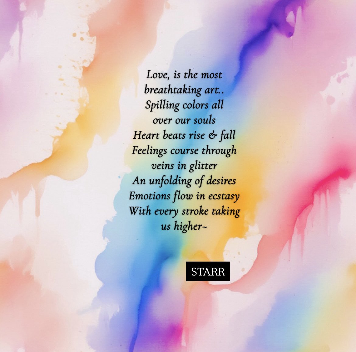✨Love, is the most
breathtaking art..
Spilling colors all
over our souls
Heart beats rise &amp; fall
Feelings course through 
veins in glitter
An unfolding of desires 
Emotions flow in ecstasy
With every stroke taking 
us higher~

#poetry #poem #WritingCommunity #poetrycommunity