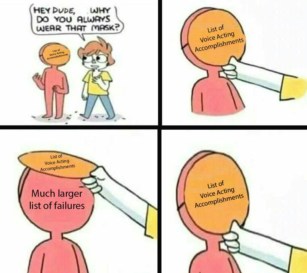 The most common time for Seasonal Depression is late October through November

Always remember that social media has rose-colored glasses

Never tie your self-worth to your success in voice acting, it's a game where you're meant to lose A LOT more than you win

#voiceacting