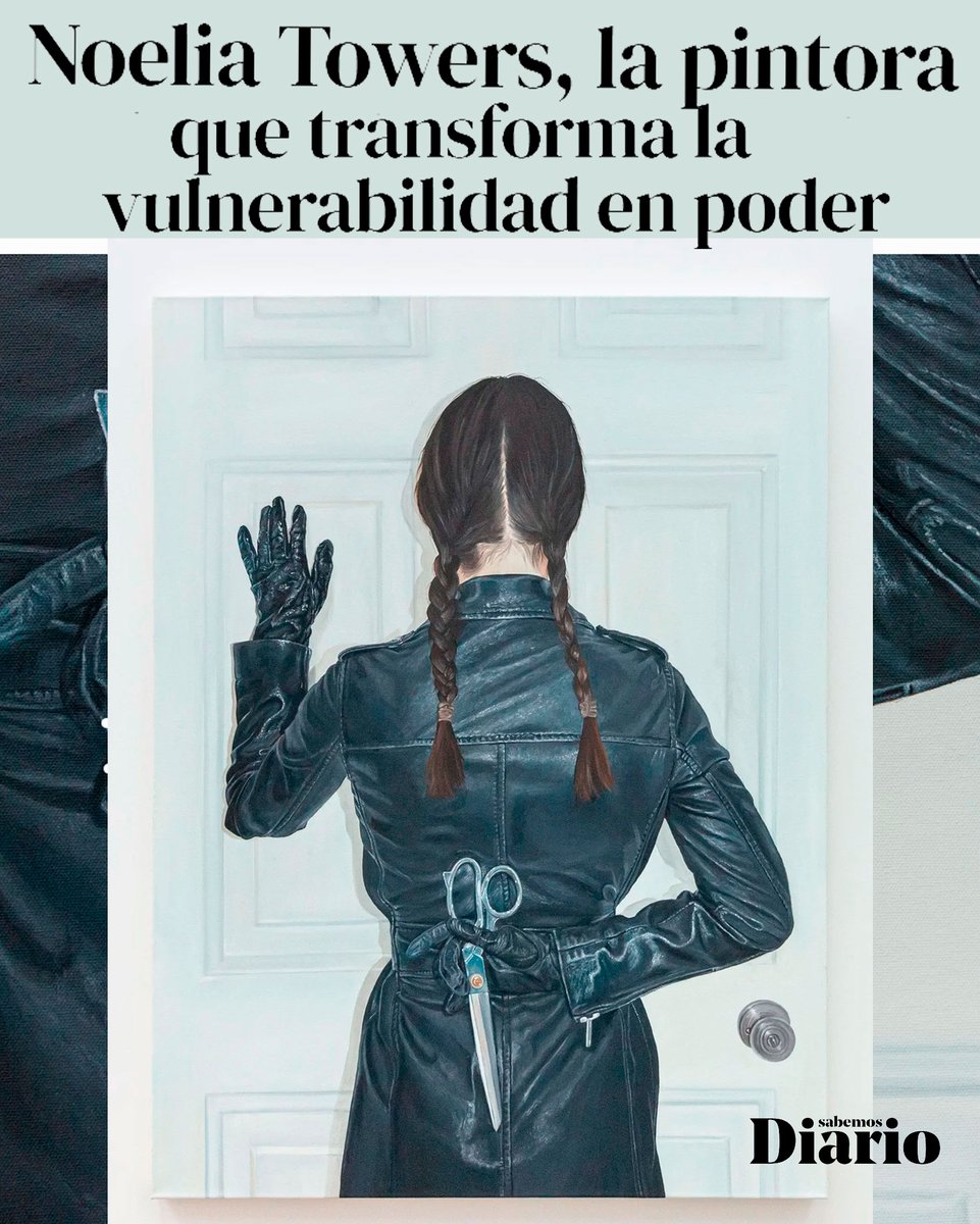 Noelia Towers, la pintora que transforma la vulnerabilidad en poder diariosabemos.com/cultura/noelia… <a href="/noeliatowers/">Noelia Towers</a>