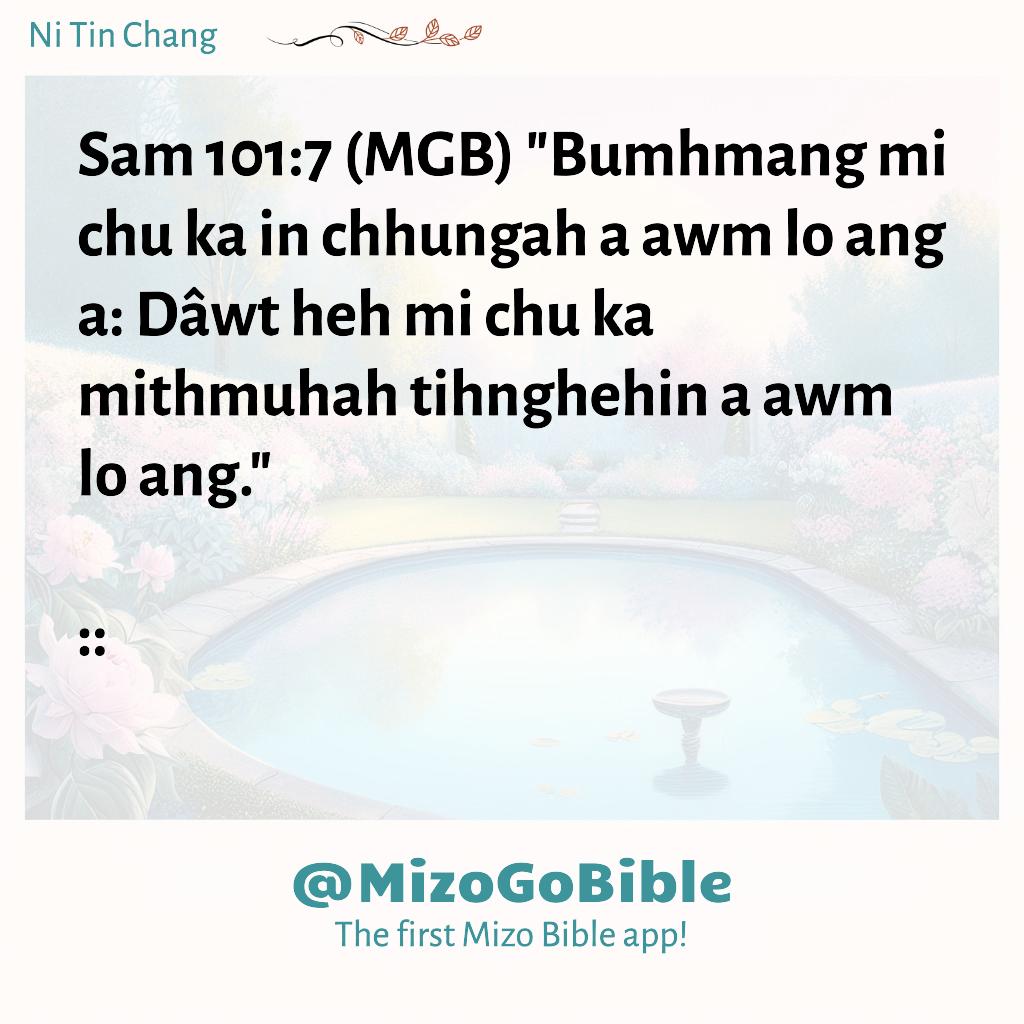 MizoGoBible's tweet photo. Sam 101:7 (MGB) "Bumhmang mi chu ka in chhungah a awm lo ang a: Dâwt heh mi chu ka mithmuhah tihnghehin a awm lo ang."

:: https://t.co/X8GAFfY7EJ
