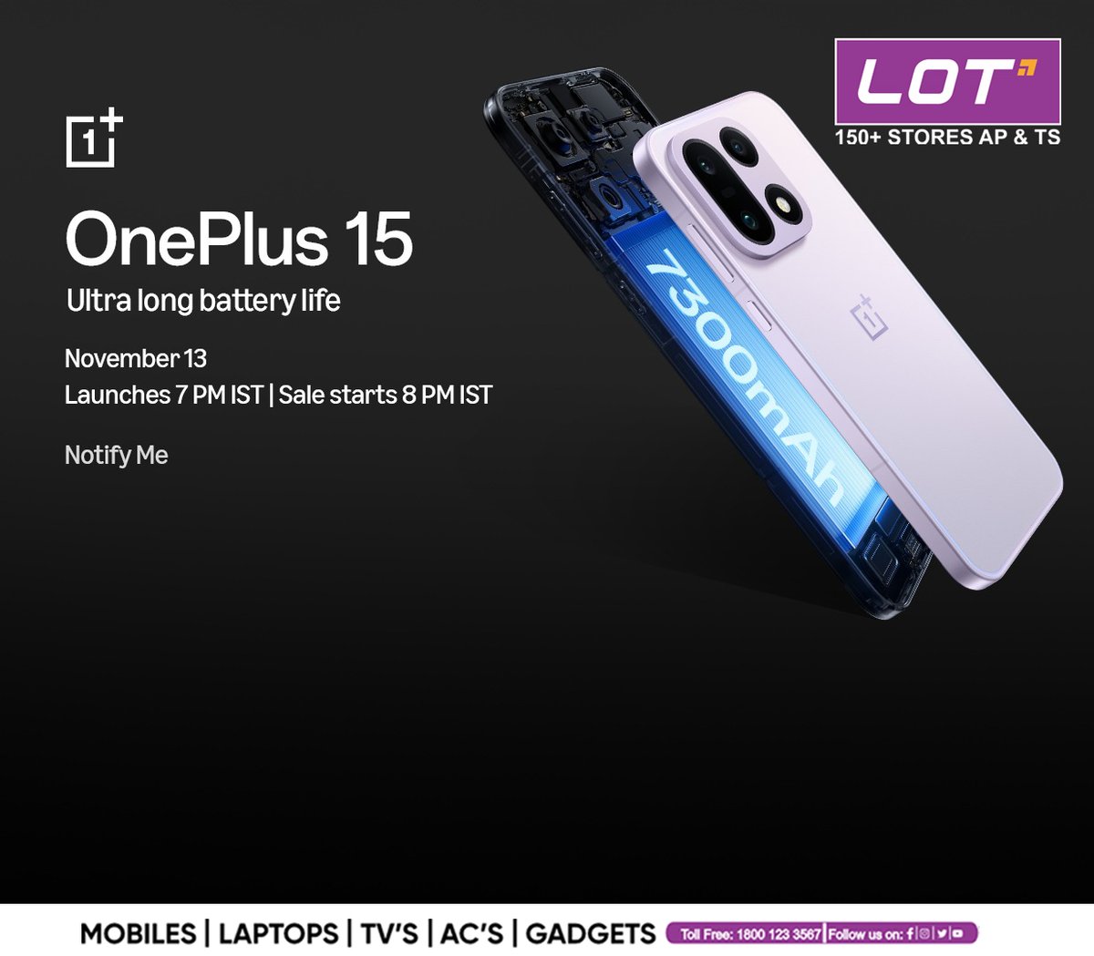 Lotmobiles's tweet image. 🚀 The Wait is Almost Over! 🚀
The #OnePlus15 is here to redefine performance and endurance. 
📅 Launches: November 13th |⏰ 7 PM IST
🛍️ Sale Starts: 8 PM IST
📍 Stay Tuned at LOT Mobiles 
Call us: 1800-1233567

#OnePlus15 #builttooutlast #OnePlusLaunch #FlagshipKiller #staytuned