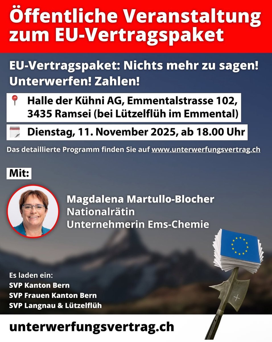 Öffentliche Veranstaltung zum EU-Vertragspaket – mit Magdalena  Martullo-Blocher 🇨🇭 

Was bedeutet das neue EU-Vertragspaket für unsere Neutralität,  Souveränität und Freiheit?

Diskutiere mit Nationalrätin Magdalena Martullo-Blocher, Unternehmerin  EMS-Chemie, 
über die Folgen