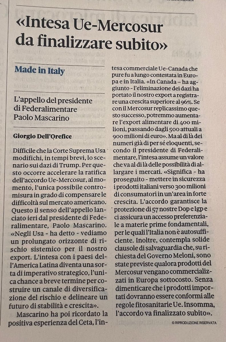 FedAlimentare's tweet photo. UE-MERCOSUR: L’appello del Presidente di Federalimentare, Paolo Mascarino: "Subito sicurezza contro l'incertezza USA".

Oggi Il presidente Paolo Mascarino ha lanciato un appello chiaro sulle pagine del @sole24ore:

«Negli USA si apre un prolungato orizzonte di rischio sistemico per il nostro export. L’intesa con i Paesi dell’America Latina diventa quindi un imperativo strategico: l’unica chance a breve termine per diversificare il rischio e delineare un futuro di stabilità e crescita».

E ricorda anche il successo dell’accordo Ue-Canada (CETA): “L’eliminazione dei dazi ha portato il nostro export a crescere di oltre il 96%. Se con il Mercosur replicassimo questo successo, potremmo aumentare l’export alimentare da 500 a 900 milioni di euro” e conclude con l’appello finale: “chiediamo al Governo e ai ministri Tajani, Lollobrigida e Urso di agire con la massima celerità. È essenziale finalizzare l'accordo nel minor tempo possibile, nel primario interesse della difesa e della stabilità economica dell’Italia e dell’Europa".

L’accordo Ue-Mercosur è una priorità strategica per il Made in Italy e per la competitività dell’agroalimentare europeo. 🇮🇹🌎
#MadeInItaly #Export #Mercosur #UE #Agroalimentare #Federalimentare #CommercioInternazionale