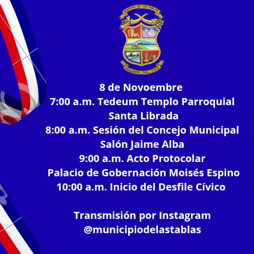 No te pierdas los Actos Protocolares, de los 204 años del Grito de Insurrección Tableño, 8 de noviembre de 1821.

Municipio de Las Tablas 
Trabajando para todos