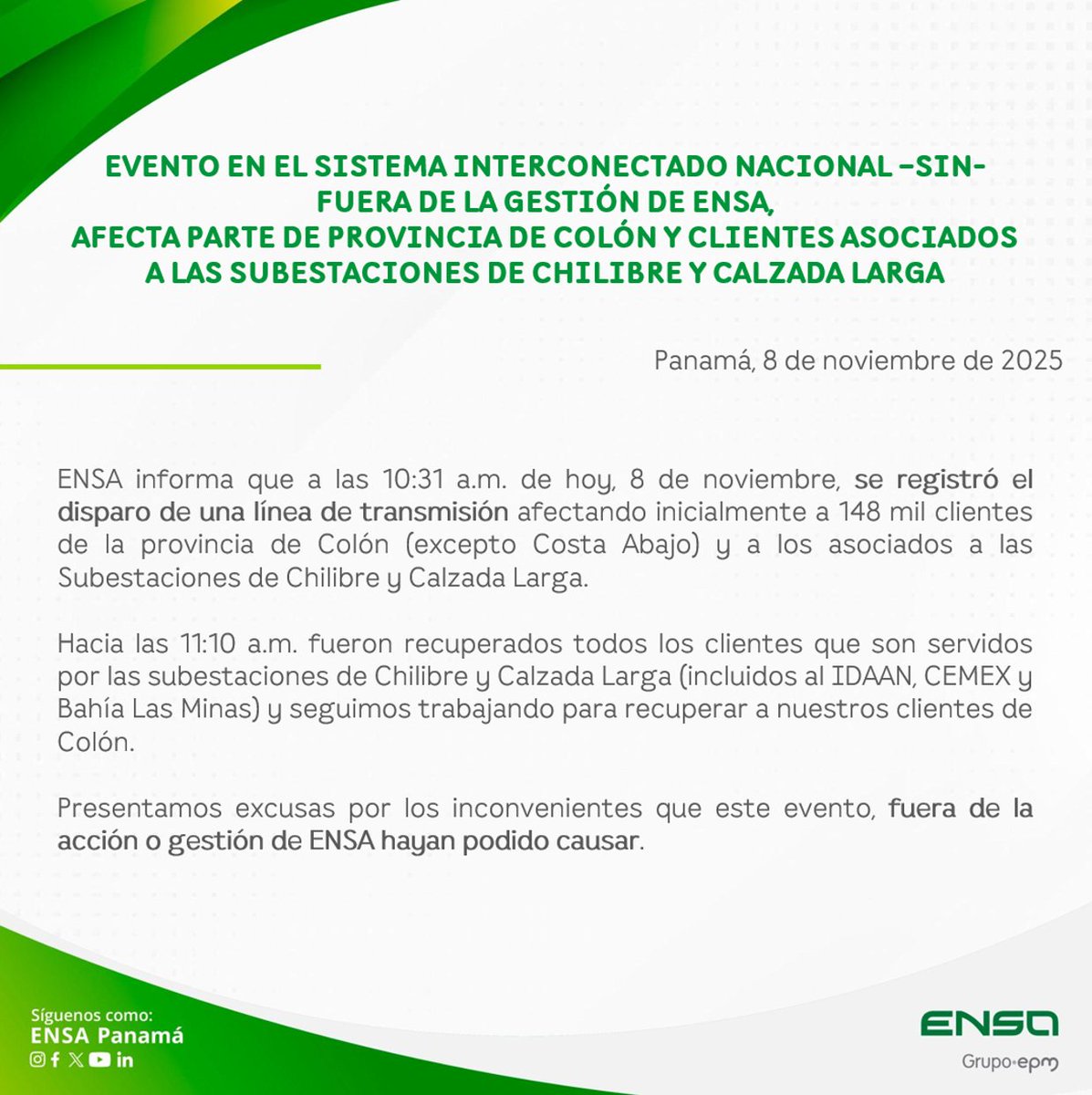 ENSApanama's tweet image. #ENSAinforma 📢 EVENTO EN EL SISTEMA INTERCONECTADO NACIONAL –SIN-
FUERA DE LA GESTIÓN DE ENSA, AFECTA CLIENTES DE COLÓN Y CLIENTES ASOCIADOS A LAS SUBESTACIONES DE CHILIBRE Y CALZADA LARGA