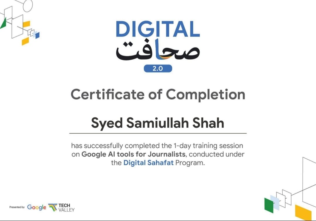 SyedSamiullah78's tweet image. Awarded a certificate in &quot;Digital Sahafat&quot; by Tech Valley in collaboration with Google.

#DigitalSahafat
#TechValleyPakistan
#GoogleCertified
#DigitalJournalism
#MediaSkills
#JournalismTraining
#DigitalLiteracy 
#LearningNeverStops
#ProfessionalGrowth