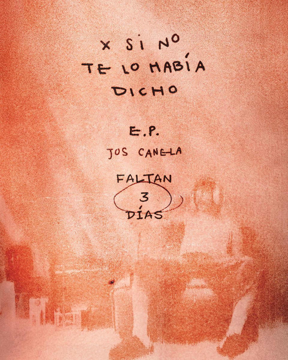 X SI NO TE LO HABÍA DICHO ffm.to/joscanela-xsino