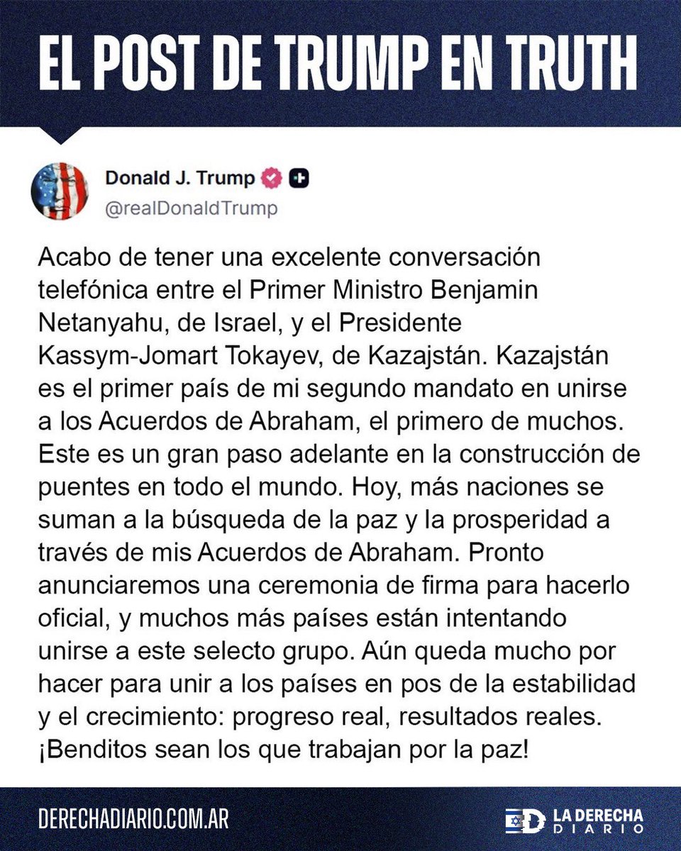 🇺🇸🇮🇱🇰🇿 | A través de un posteo en su cuenta de Truth Social, el presidente Trump confirmó la adhesión de Kazajistán a los Acuerdos de Abraham.