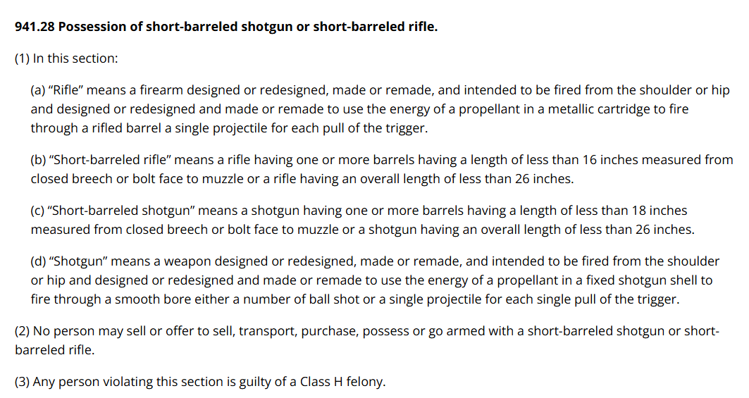 longi1974's tweet image. It isn&apos;t a loophole. Short-barrelled rifles and shotguns are prohibited for everybody. Nobody can possess those. It is a Class H felony for anybody caught in possession of either. That is all that WI s.948.60 (3)(c) is referring to when it points to a violation of WI s.941.28.…