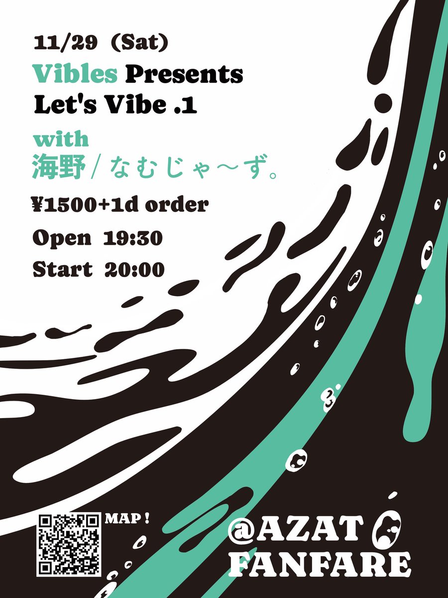 2025.11.29(SAT)
Vibles Presents
<Let’s Vibe.1>

Act
Vibles
海野
なむじゃ〜ず。

at AZAT FANFARE
open19:30 start20:00
¥1500+1D ORDER