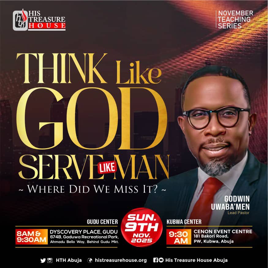 November  Series 
THINK like GOD, SERVE like MAN 
A mind like God’s, A heart that serves.
This Sunday, November 9th,2025. Get ready for a powerful word.

Gudu Center: Dyscovery Place, Gudu – 8:00 AM &amp; 9:30 AM

Kubwa Center: Cenon Event Centre, PW Kubwa – 9:30 AM
#Hthonline