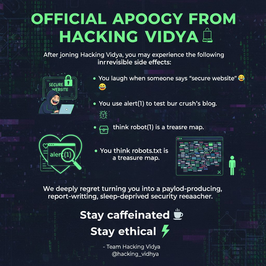 hacking_vidhya's tweet image. Side effects of joining Hacking Vidya — proceed with caution. 😅”
Hashtags:
 #HackingVidya #CyberSecurity  #BugBounty  #HackersCommunity #EthicalHacking