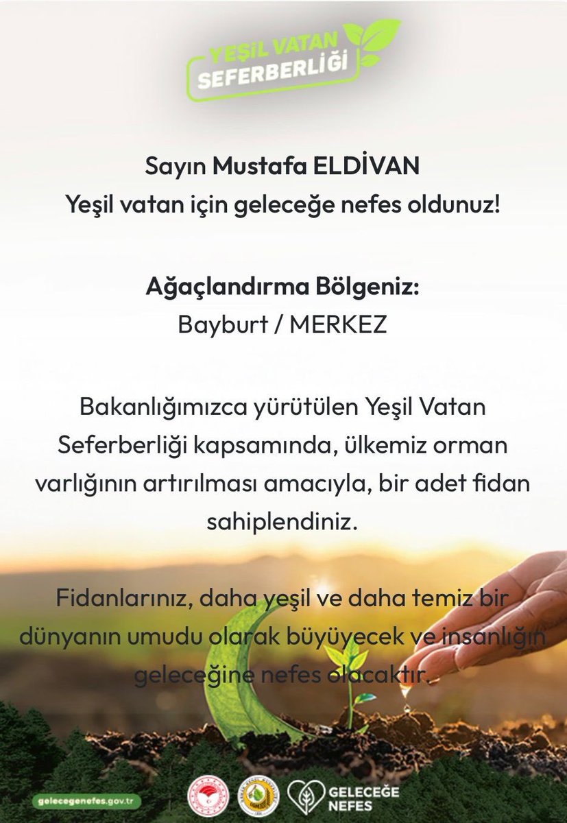 🌱 Şahidimiz toprak, sevdamız yeşil vatan #YeşilVatanSeferberliği

Haydi #Bayburt 1️⃣1️⃣ Kasım Milli Ağaçlandırma Günü’nde fidan sahipleniyor ve toprakla buluşturuyoruz.🌲

👉 Siz de gelecegenefes.gov.tr adresinden fidan sahiplenin, 11 Kasım’da toprağa imzanızı atın.