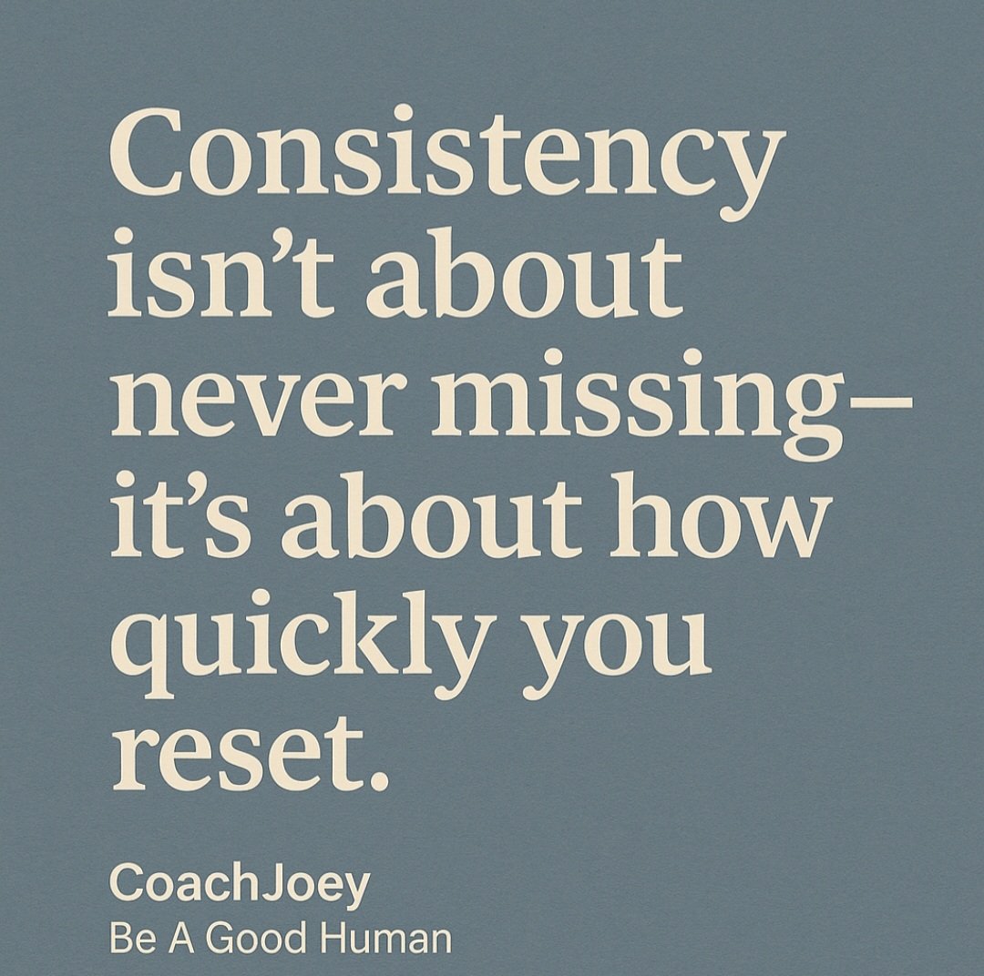 RealCoachJoey's tweet photo. Sometimes consistency isn't about never missing, it's about how quickly you reset when you do. This week wasn't perfect, but the mission hasn't changed. One post, one message, one act of intention at a time.

#CoachJoey #LiveAuthentically #BeAGoodHuman #GrowthMindset #Leadership https://t.co/tgI3S0Bgc7