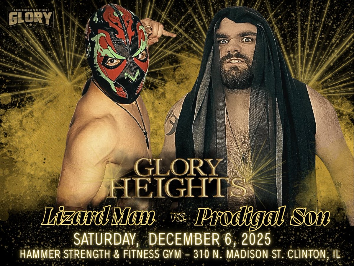 Pwg_Glory's tweet photo. 📣***OFFICIAL MATCH ANNOUNCEMENT***📣
LIZARD MAN vs. PRODIGAL SON
Saturday, December 6, 2025 
Hammer Strength &amp; Fitness Gym
310 N. Madison St.- Clinton, IL
“GLORY HEIGHTS” https://t.co/oHlS34nTjt