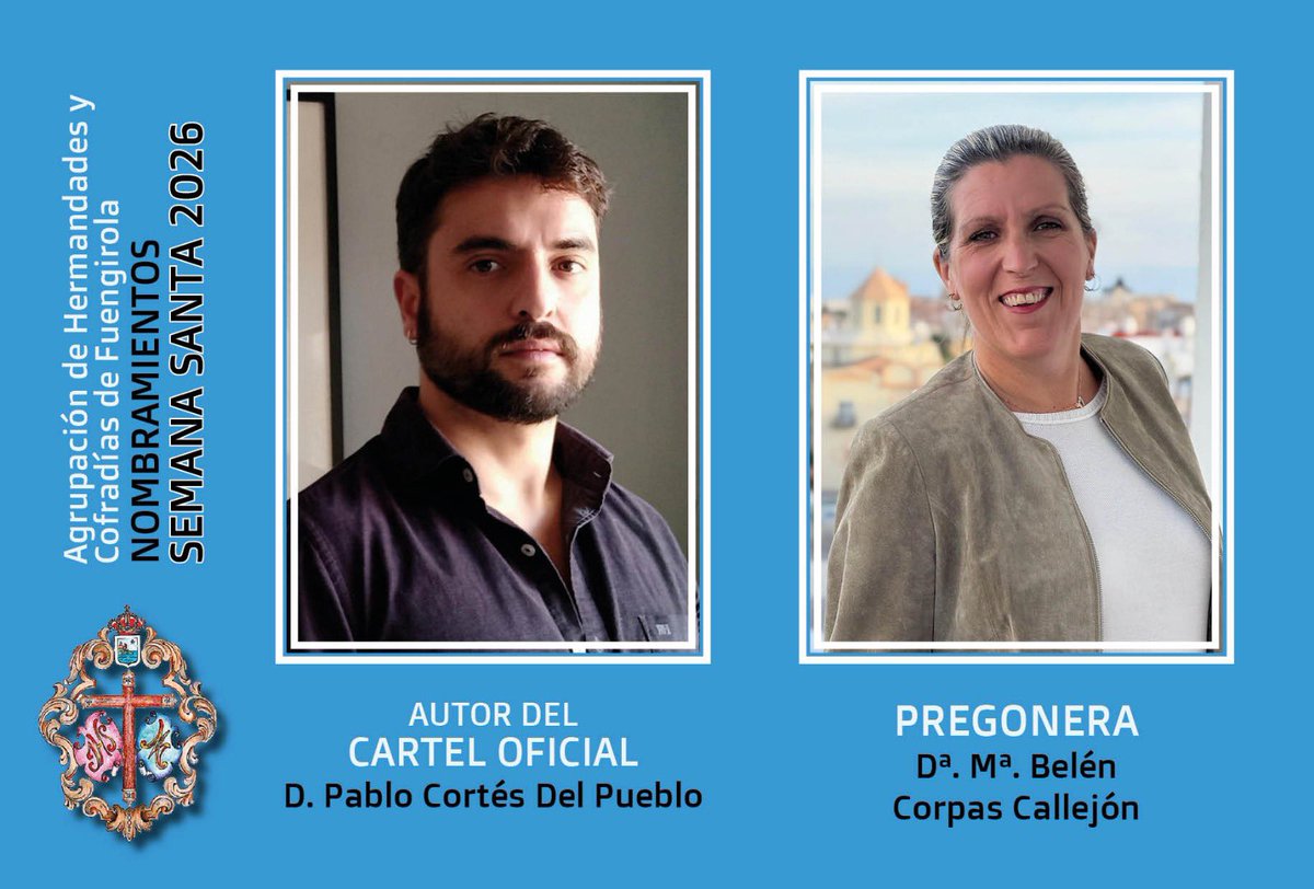 PINTOR Y PREGONERA DE SEMANA SANTA 

La Agrupación de Cofradías de Fuengirola tiene el placer de comunicar el nombre del autor del cartel de la Semana Santa 2026, Don Pablo Cortés del Pueblo, así como Doña María Belén Corpas Callejón como pregonera.

#HermandadesFGL