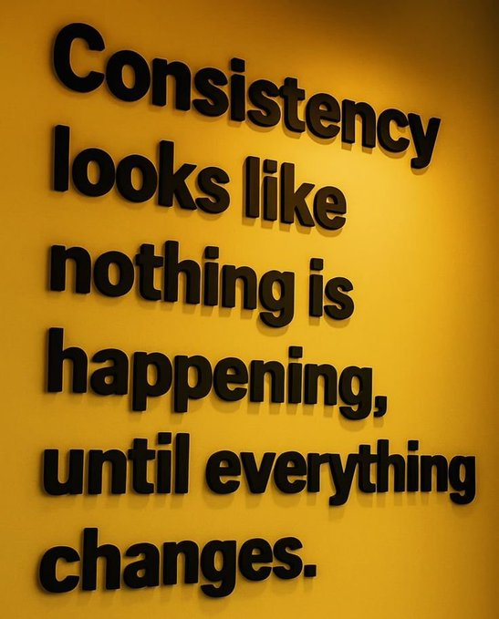 When you are consistent with a task or goal, the day-to-day progress can seem small or even non-existent.