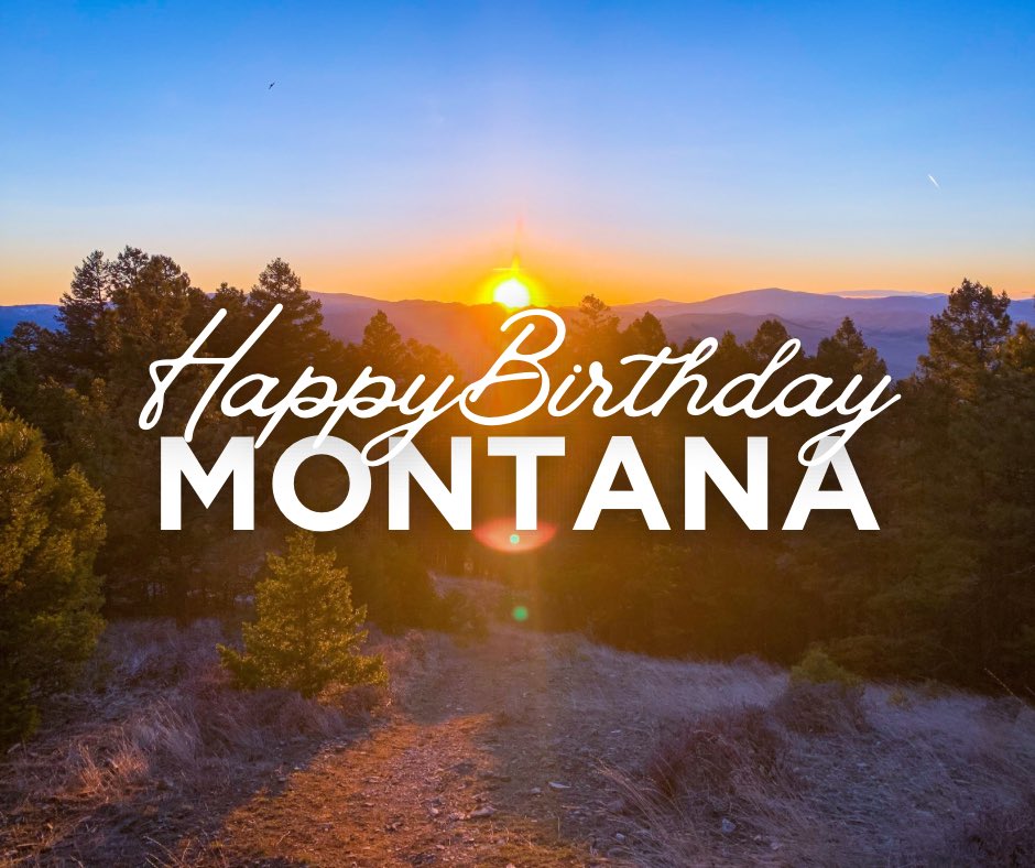 AndyForHelena's tweet photo. Happy birthday to the Last Best Place! On this day in 1889, at 10:40 AM, Montana became the 41st state in the union. 

M-O-N-T-A-N-A, Montana I love you. https://t.co/DKyvkZGUoM