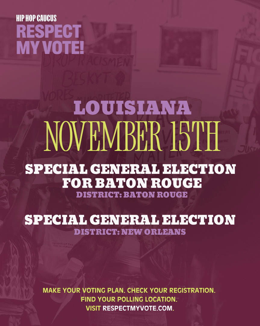 HipHopCaucus's tweet photo. Louisiana, it’s your turn again! 👏🏾🗳️

Special general elections are happening on November 15th in Baton Rouge and New Orleans - and every vote counts.

Make your voting plan, check your registration, and find your polling place today at https://t.co/NcUoMOoxvN.

#RespectMyVote #HipHopCaucus #LouisianaVotes #BatonRouge #NewOrleans #ElectionDay