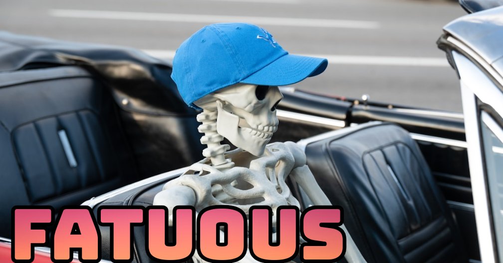 11–8 Word: Fatuous 

Please tag #366FF

Monthly optional theme: Absurdity 

Combo prompts are welcomed.

Must contain at least one of the prompt and/or theme words—or the correct use of the definition.

Have fun!!

#writingprompt #writingcommunity #poetry #prompt