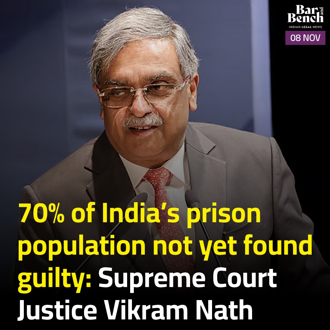 भारत की न्याय प्रणाली किस हद तक फेल हो चुकी है, इसका उदाहरण सुप्रीम कोर्ट के न्यायाधीश विक्रम नाथ खुद बता रहे हैं।

भारत की जेलों में 70% लोग ऐसे बंद हैं, जिनपर अभी दोष साबित ही नहीं हुआ है। यानी वे अंडरट्रायल हैं।

कई अंडरट्रायल ऐसे हैं जिन्होंने जेल में उतना या उससे भी अधिक समय