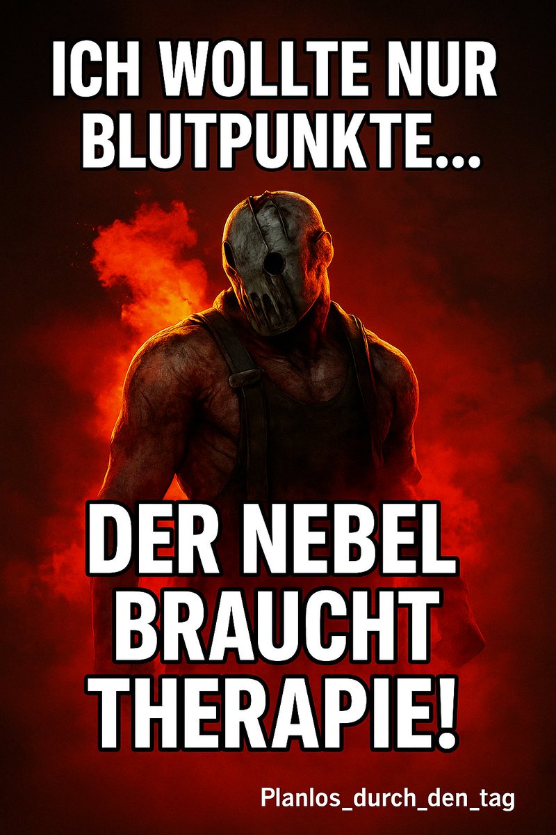 DurchTag's tweet image. 👹 Heute in Dead by Daylight:
Ich bin Aushilfs-Killer auf Bewährung.
Der Nebel braucht Therapie – und ich auch. 💀
🔪 Live jetzt: twitch.tv/Planlos_durch_…
#DBD #DeadByDaylight #2vs8 #TwitchDE