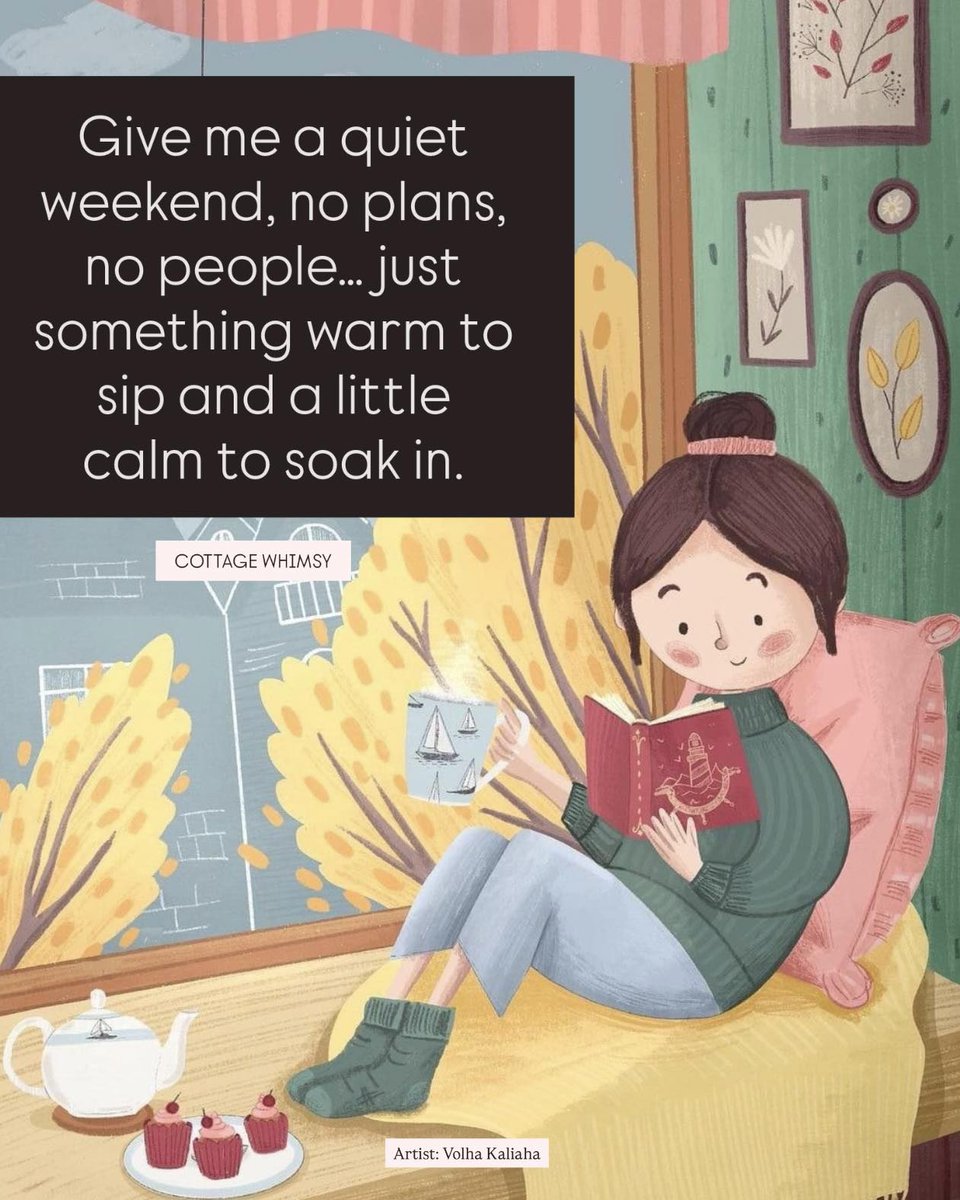 Give me a quiet weekend, no plans, no people...
just something warm to sip and a little calm to soak in.
~ Sounds perfect!