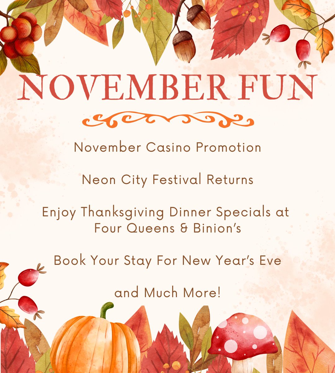 November is packed with excitement in Las Vegas! 🎉 From can't-miss events to special promotions, there’s something for everyone at Four Queens and Binion’s. 🏙️✨

Check out our November newsletter to see what’s happening this month. 👀👇
conta.cc/43gs7l8