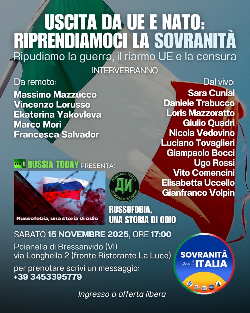 🇮🇹USCITA DA UE E NATO: RIPRENDIAMOCI LA SOVRANITÀ 

CONVEGNO + PROIEZIONE DOC DI RUSSIA TODAY

🇷🇺“RUSSOFOBIA, UNA STORIA DI ODIO”

Ripudiamo la #guerra, il #riarmoUE e la #censura!

<a href="/MaxMazzucco/">Massimo Mazzucco</a> <a href="/MoriMrc/">Marco Mori 🇮🇹</a> <a href="/DonbassItalia/">Vincenzo Lorusso (Donbass Italia)</a> <a href="/SaraCunial/">Sara Cunial</a> <a href="/rusembitaly/">Russian Embassy in Italy</a> <a href="/DiegoFusaro/">Diego Fusaro</a>