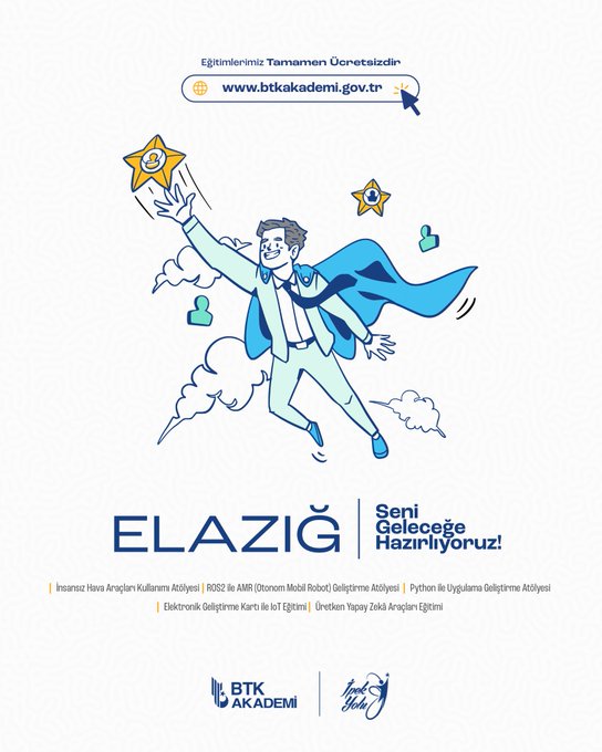 First image shows a cartoon man in suit and cape flying with stars and clouds holding a star above text Elazığ Geleceğine Uç promoting free education by BTK Akademi with website link. Second image depicts robotic arms painting colorful code on canvas with title Üretken Yapay Zekâ Araçları Eğitimi dates June 7 to July 9 2025 and BTK branding. Third image illustrates man in red shirt holding drone with propellers above text İnsansız Hava Araçları Kullanımı Atölyesi dates June 21 to July 21 2025 university collaboration and BTK logo. Fourth image features man in lab coat with robot arm and gears titled ROS2 ile AMR Otonom Mobil Robot Geliştirme Atölyesi dates June 21 to July 21 2025 with BTK and university mentions.
