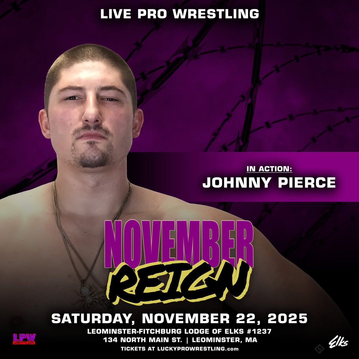 LProWrestling's tweet image. Lucky Pro Wrestling presents &quot;November Reign&quot; on Saturday, Nov 22 at the Elks Hall (134 N Main St) in Leominster, MA. Doors open at 6:30PM; live wrestling at 7:30PM.
Tickets for this event are just $15!
luckyprowrestling.com