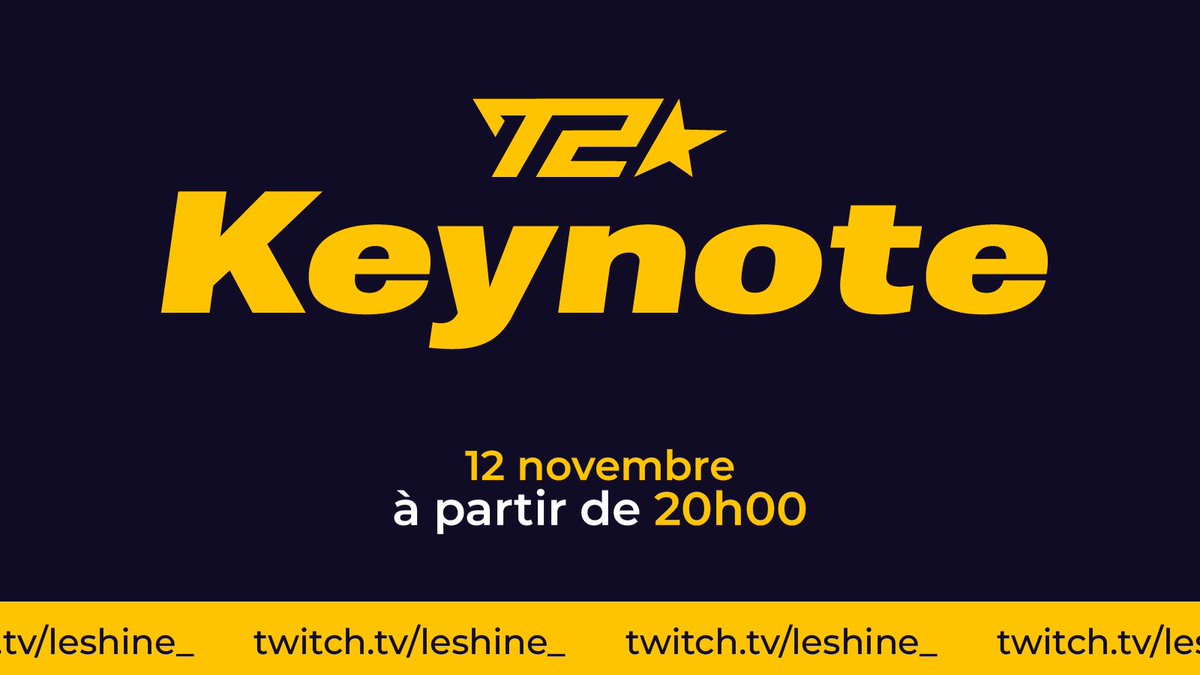 The stars are back, et elles sont plus brillantes que jamais.⭐️

Ne ratez pas la keynote
- Le 12 Novembre
- 20h00
- twitch.tv/leshine_

#T2Win 💛