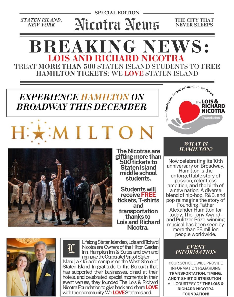 Lois &amp; Richard Nicotra Foundation 
loves Staten Island so much they are showing it today by giving out 500 tickets to Hamilton the Musical to our seventh grade students who are excited to see history come to life on the Broadway stage.  <a href="/DocPalton/">Doc Palton</a>  <a href="/christineloug14/">Christine Loughlin</a> <a href="/NicotraGroup/">Nicotra Group</a>