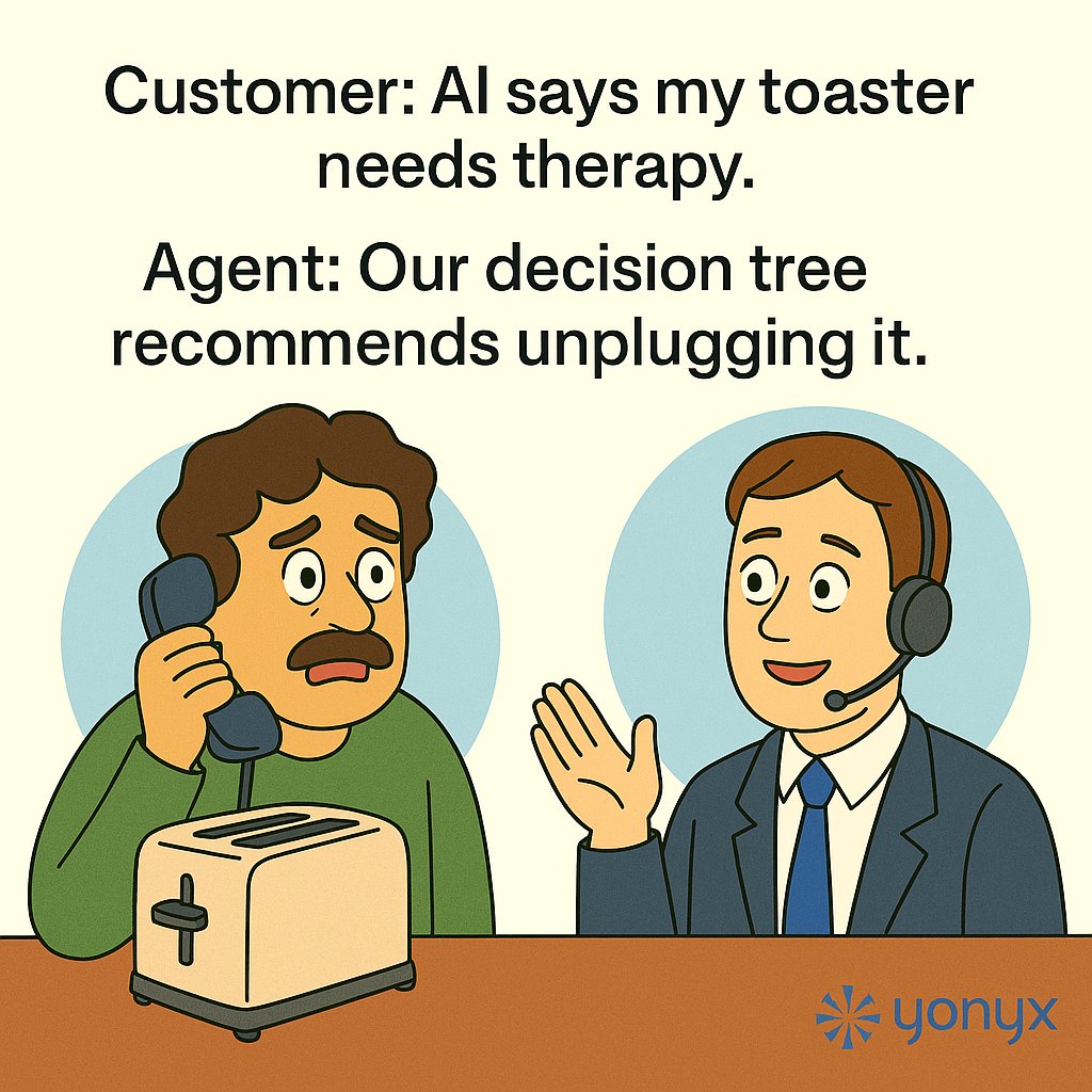 yonyxtweets's tweet image. Customer: “AI says my toaster needs therapy.”
Agent: “Our decision tree recommends unplugging it.”
#DecisionTree #CX #HelpdeskHumor #Yonyx