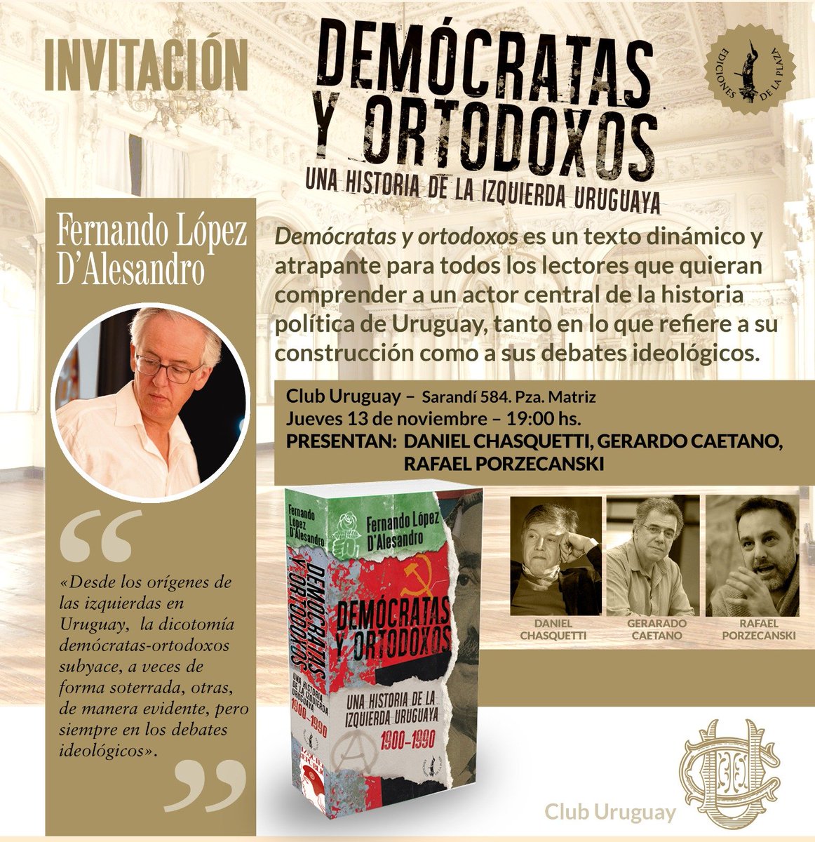 Atención, este próximo jueves 13, una historia de la izquierda uruguaya, Club Uruguay. 19 horas. Imperdible.