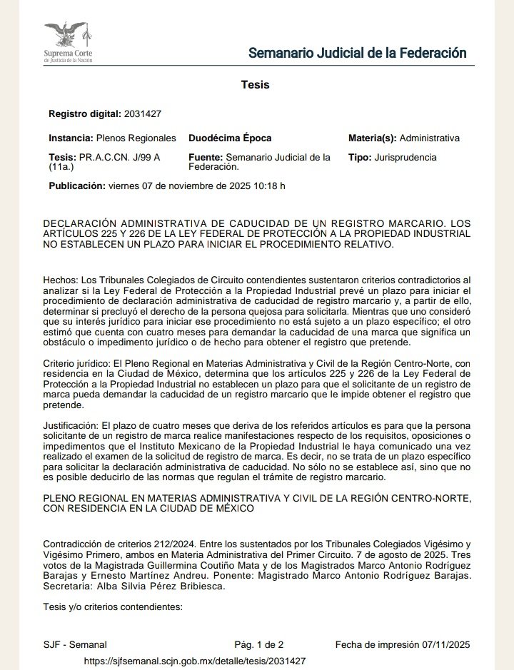 ¡Logro alcanzado! 
El SJF publicó la jurisprudencia PR.A.C.CN.J/99A(11a.) en la cual se establece que no existe plazo para iniciar el procedimiento de caducidad de un registro marcario. Tuve el honor de impulsar en litigio la interpretación que hoy se consolida⚖️