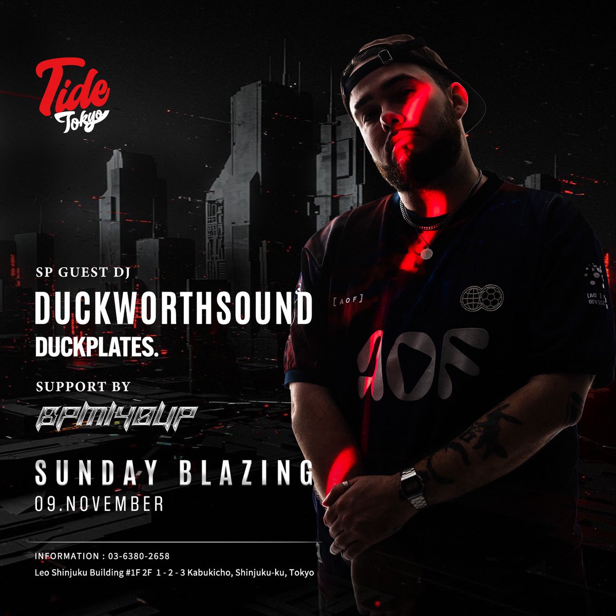 Tide_Tokyo's tweet photo. Sun.09.Nov.2025
"SUNDAY BLAZING"
OPEN 22:00-
Music by
BRAIZE , JAKE , HITOMI
SIPPO , LIENNAIGEL
HAYA , YOPITCH , OJI
SPECIAL GUEST
DUCKWORTHSOUND
@Duckworthsound
📍Tide Tokyo
#tidetokyo #sundayblazing
#shinjuku #tokyo #japan
#nightclub #nightlife #jpnight https://t.co/4Tpsow3hG6