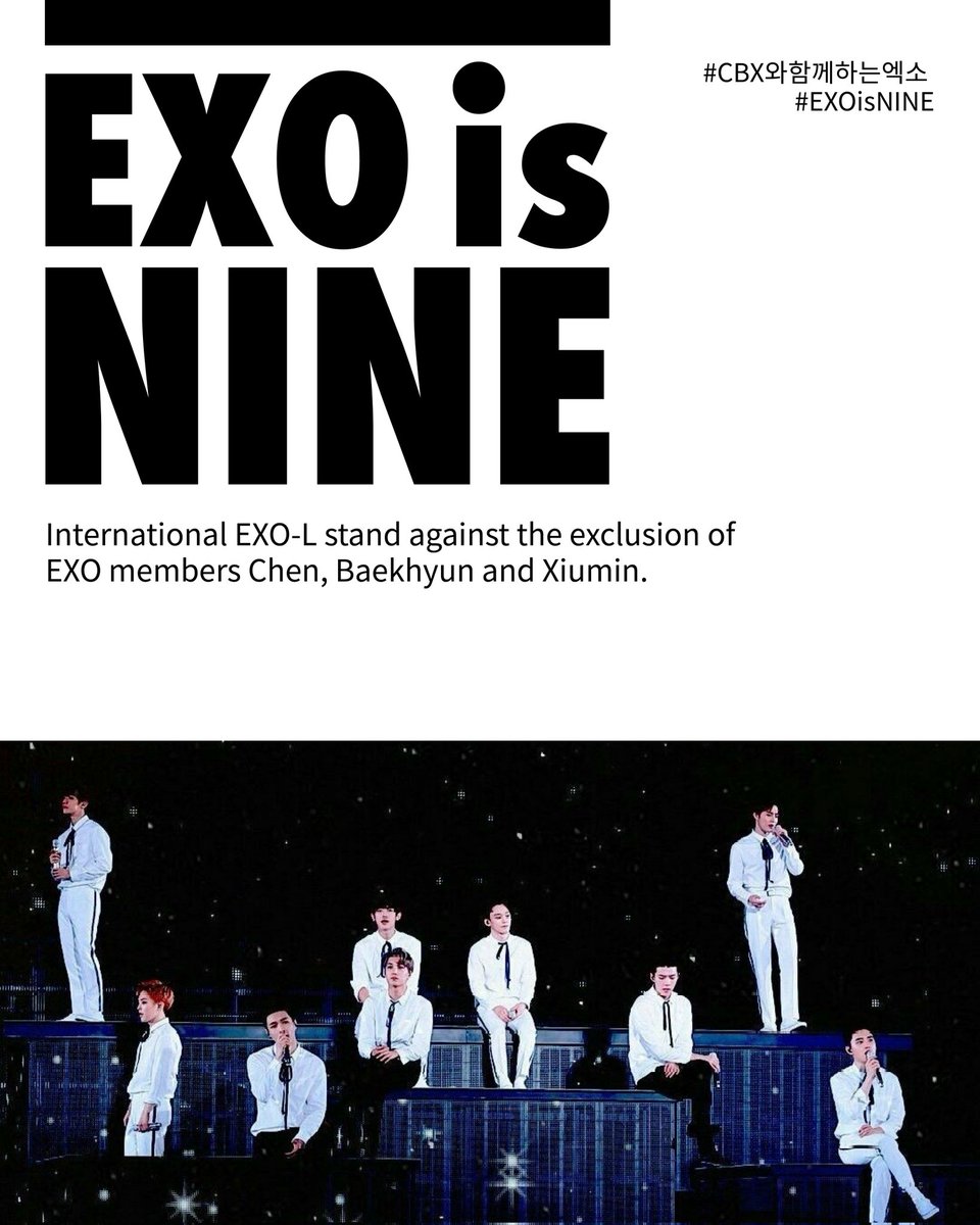 우리는 EXO-L로서 CBX가 EXO에서 제외되는 것을 강력히 반대합니다. 우리는 9 명의 멤버가 함께하는 EXO를 원합니다. CBX는 EXO의 정당한 멤버이며, 반드시 함께해야 합니다.

WE ARE NINE
#EXOLwantsCBXwithEXO 
#CBX_IS_EXO 
#시우민첸백현_엑소와함께
<a href="/weareoneEXO/">EXO</a> <a href="/SMTOWNGLOBAL/">SMTOWN</a>
